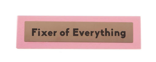 Picture of WOODEN DESK SIGN - FIXER OF EVERYTHING (PINK)